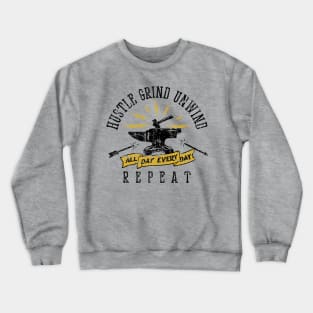 Hustle Grind Unwind Repeat for Light Color Crewneck Sweatshirt